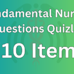 Fundamental Nursing Questions Quizlet 10 Item
